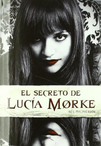 El secreto de Lucía Morke: 10 (Luna roja)
