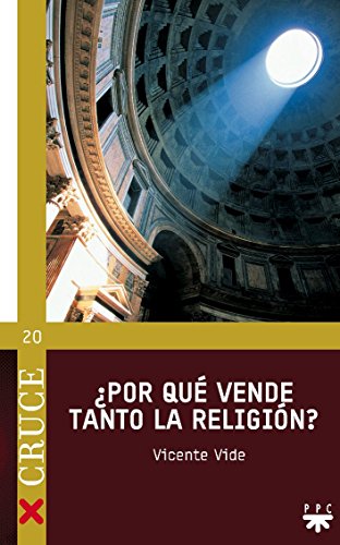 ¿Por Qué Vende Tanto La Religión?: 20 (Cruce)
