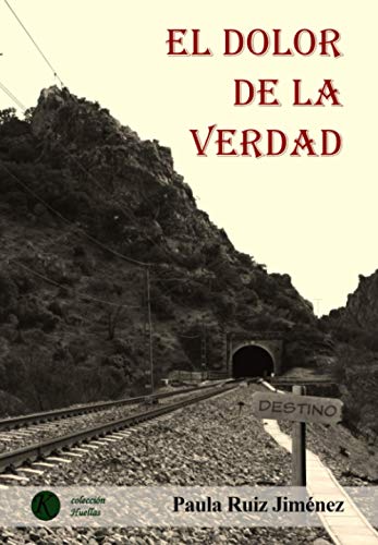 El dolor de la verdad: 2 (Colección Huellas)