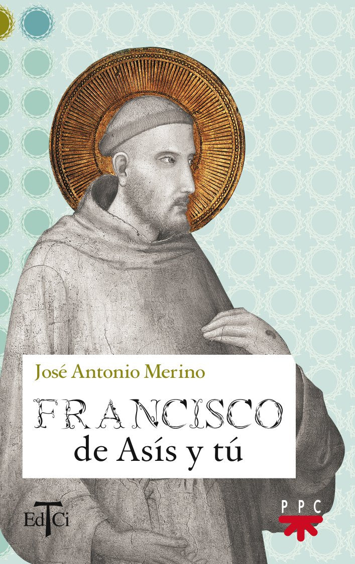 Francisco De Asís Y Tú: 1 (Francisco de Asis)