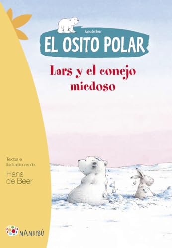 El osito polar. Lars y el conejo miedoso (Nandibú)