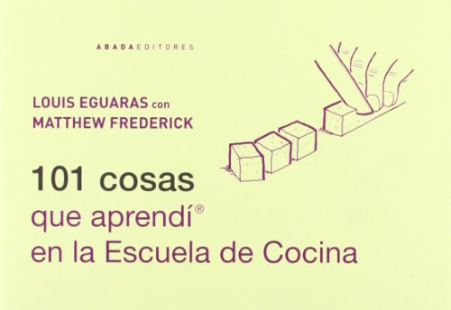 101 Cosas Que Aprendí En La Escuela De Cocina