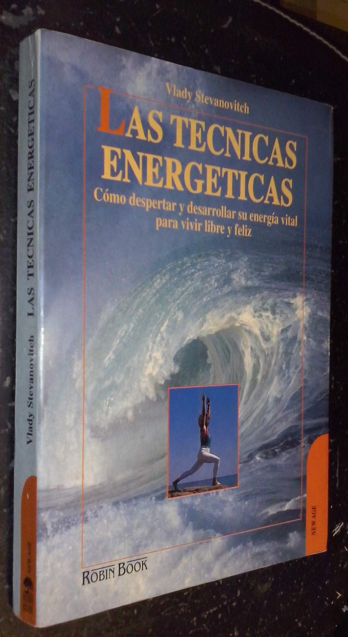 Las tecnicas enerjeticas (como despertar su energia vital para vivir