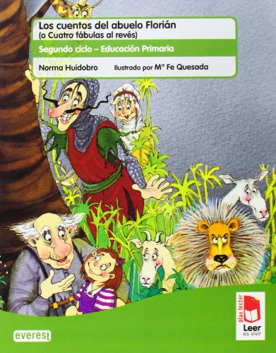 Plan lector Leer es vivir. Los cuentos del abuelo Florián (o Cuatro fábulas al revés). Cuaderno de lectoescritura - 9788444144139