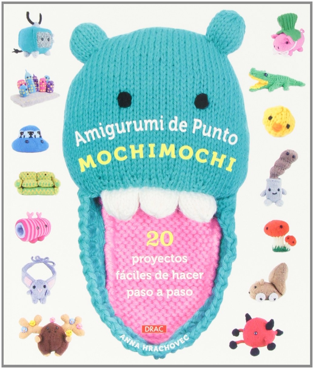 Amigurumi de punto Mochimochi (EL LIBRO DE)