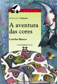 A aventura das cores (Infantil E Xuvenil - Merlín - De 9 Anos En Diante)