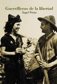 Guerrilleros de la libertad: Resistencia armada contra Franco (Memoria)