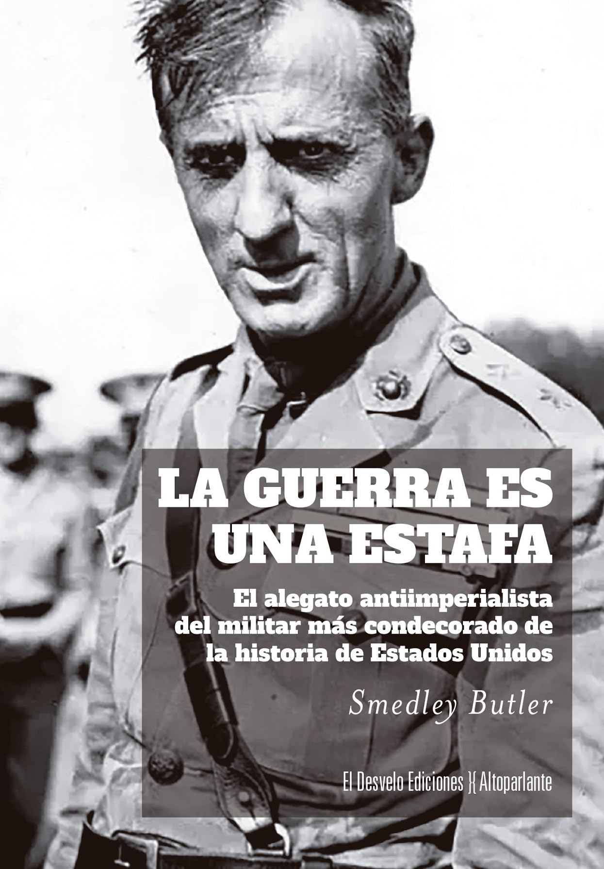 La guerra es una estafa; El alegato antiimperialista del militar más condecorado de la historia de Estados Unidos: 61 (Altoparlante)