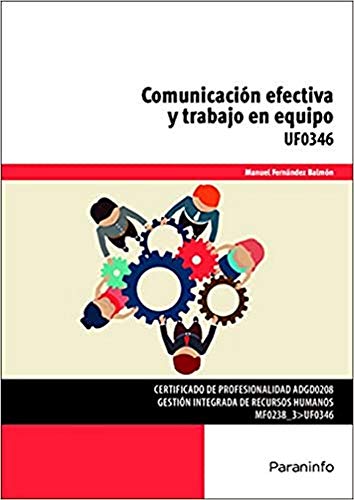 UF0346 Comunicación Efectiva y Trabajo en Equipo (Administración y Gestión)
