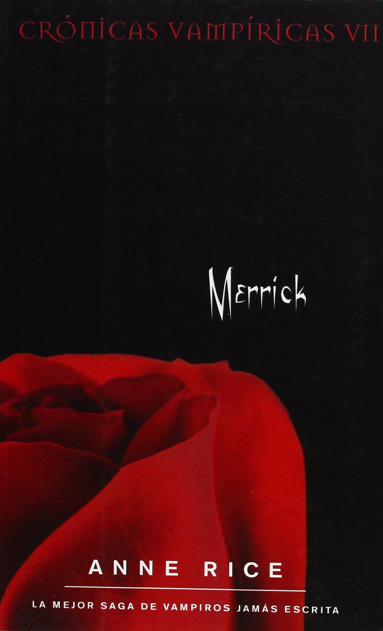 MERRICK: CRONICAS VAMPIRICAS VII: 07 (BEST SELLER ZETA BOLSILLO)