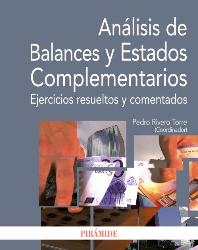 Análisis de Balances y Estados Complementarios: Ejercicios resueltos y comentados (Economía y Empresa)