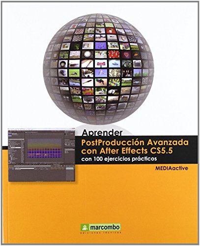 Aprender Postproducción Avanzada con After Effects con 100 ejercicios prácticos (APRENDER...CON 100 EJERCICIOS PRÁCTICOS)