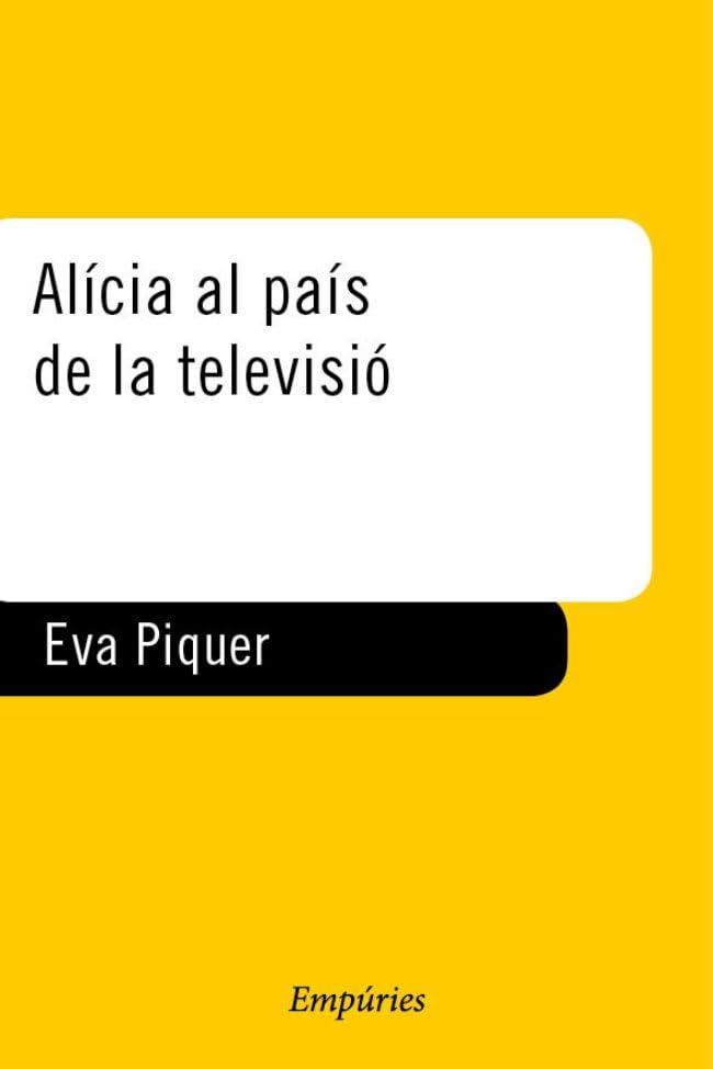 Alícia al país de la televisió (EMPURIES NARRATIVA)