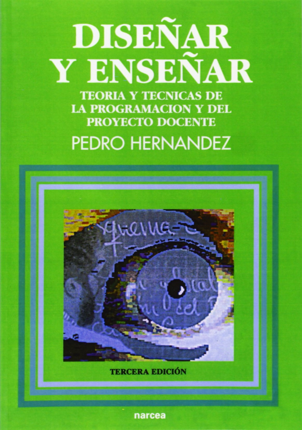 Diseñar y enseñar: Teoría y técnicas de la programación y del proyecto docente: 53 (Educación Hoy Estudios)
