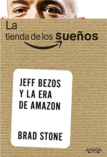 La tienda de los sueños. Jeff Bezos y la era de Amazon (SOCIAL MEDIA)