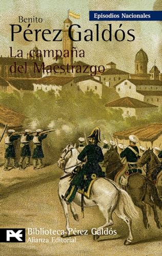 La campaña del Maestrazgo: Episodios Nacionales, 25 / Tercera serie (El libro de bolsillo - Bibliotecas de autor - Biblioteca Pérez Galdós - Episodios Nacionales)