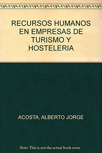 Gestión de los recursos humanos en empresas de turismo y hosteleria (Fuera de colección Out of series)