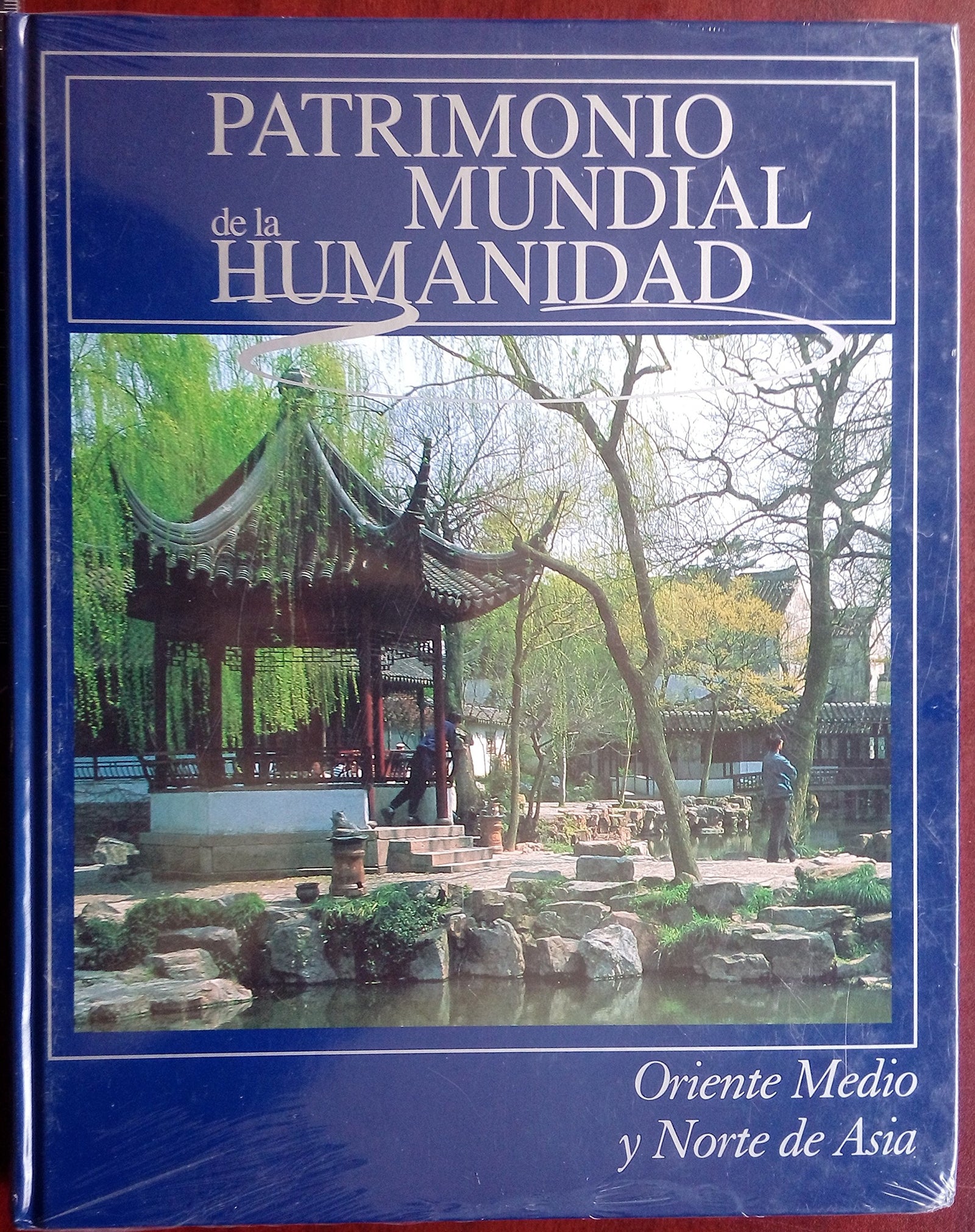 Patrimonio mundial de la humanidad: Oriente Medio y Norte de Asia: Vol.(7)