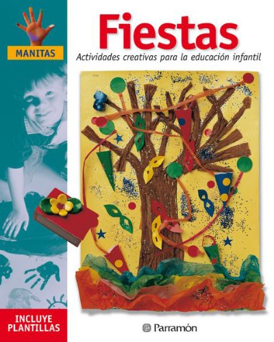 Fiestas: Actividades creativas para la educación infantil (Manitas)