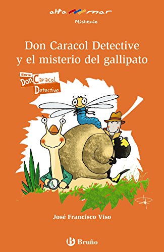Don Caracol Detective y el misterio del gallipato (Castellano - A PARTIR DE 8 AÑOS - ALTAMAR)