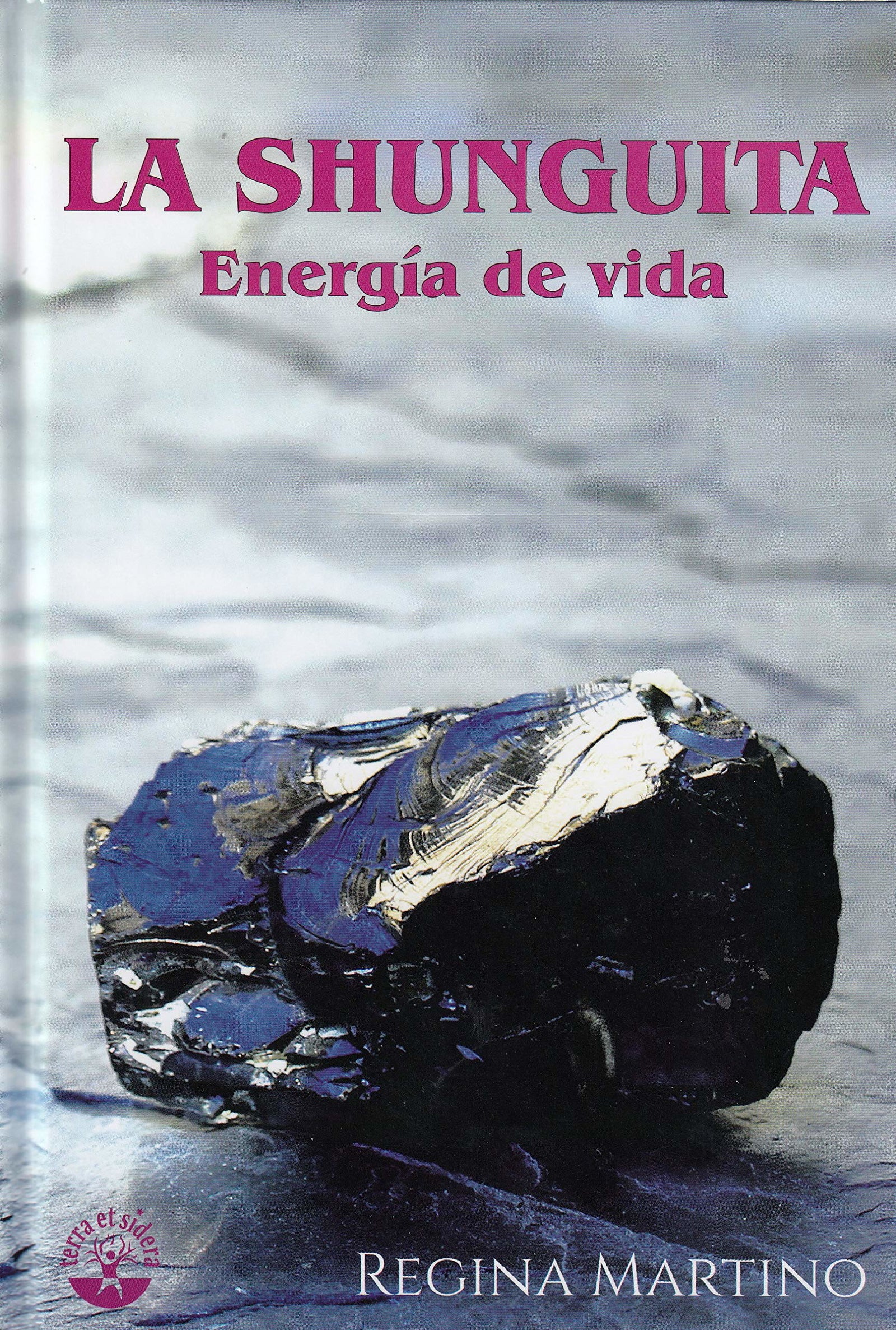 La shunguita: Energía de vida (SIN COLECCION)