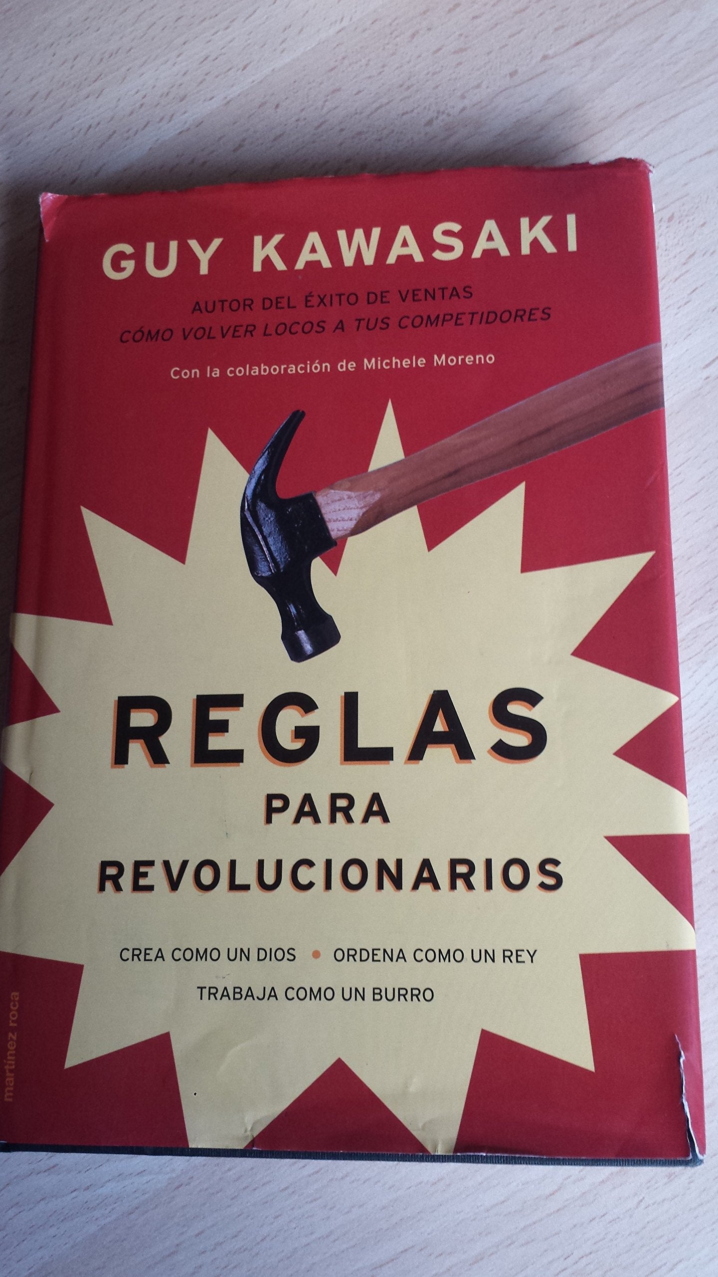 Reglas Para Revolucionarios: El Manifiesto Capitalista Para LA Creacion Y Comercializacion De Nuevos Productos Y Servicios
