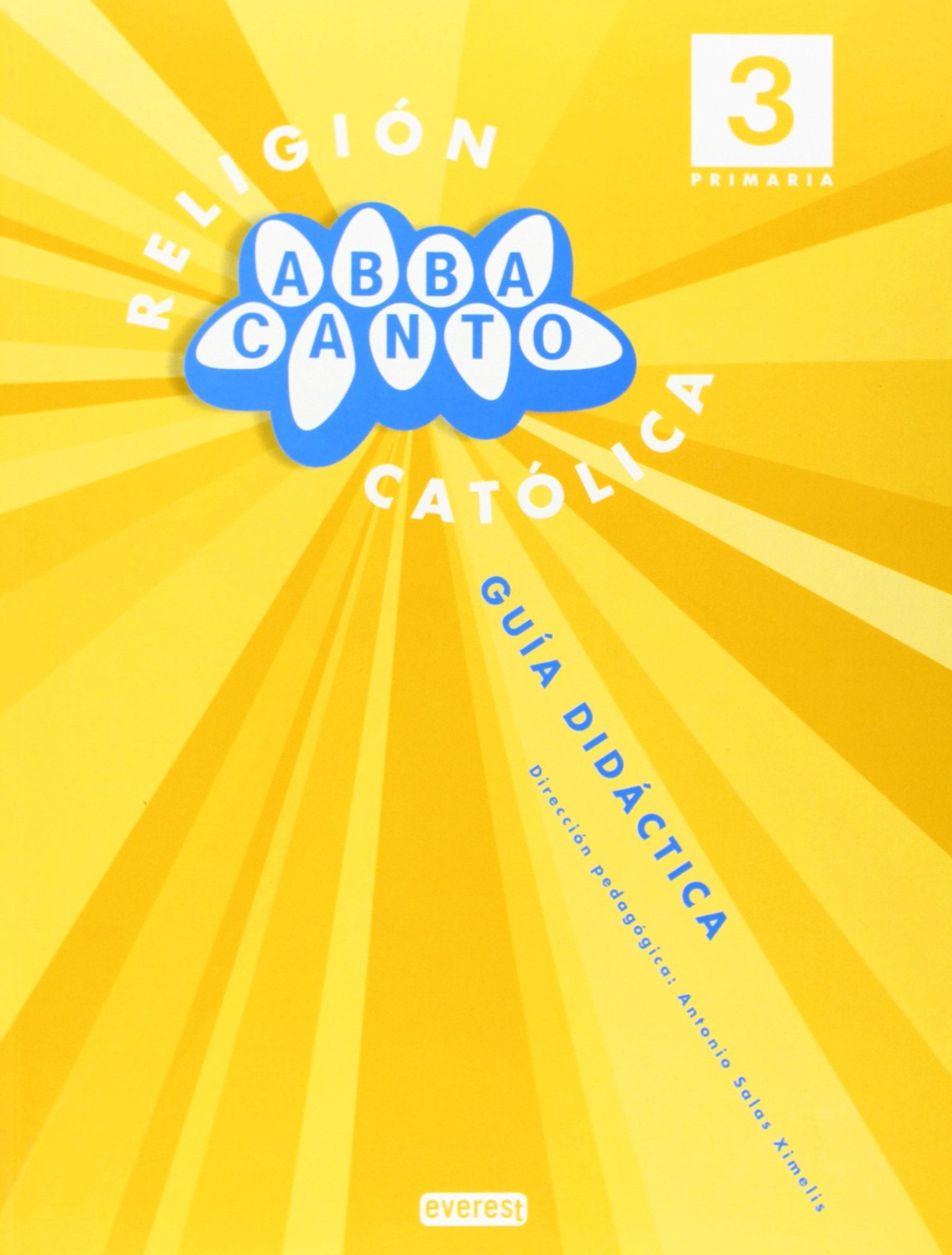 Religión Católica. Abbacanto. 3º Primaria. Guía Didáctica (Proyecto Abbacanto)