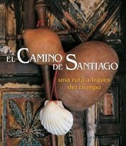 El camino de Santiago. Una ruta a través del tiempo: 1 (General)