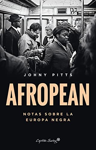 Afropean: Notas sobre la Europa negra (ENSAYO)