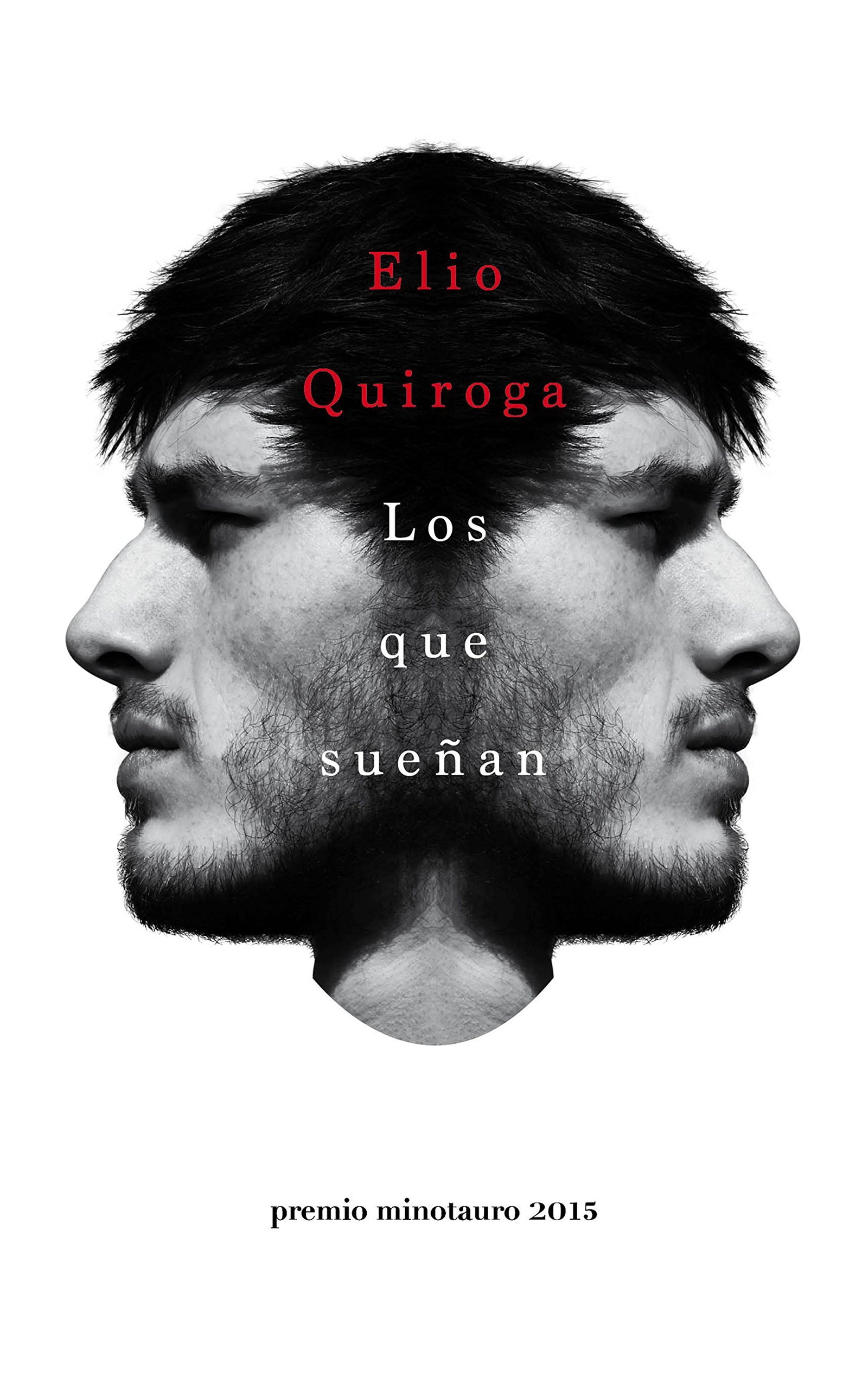 Los que sueñan - Premio Minotauro 2015: Premio Minotauro 2015