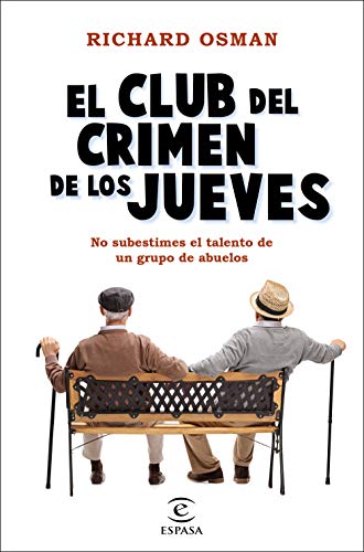 El Club del Crimen de los Jueves: 1 (Espasa Narrativa)