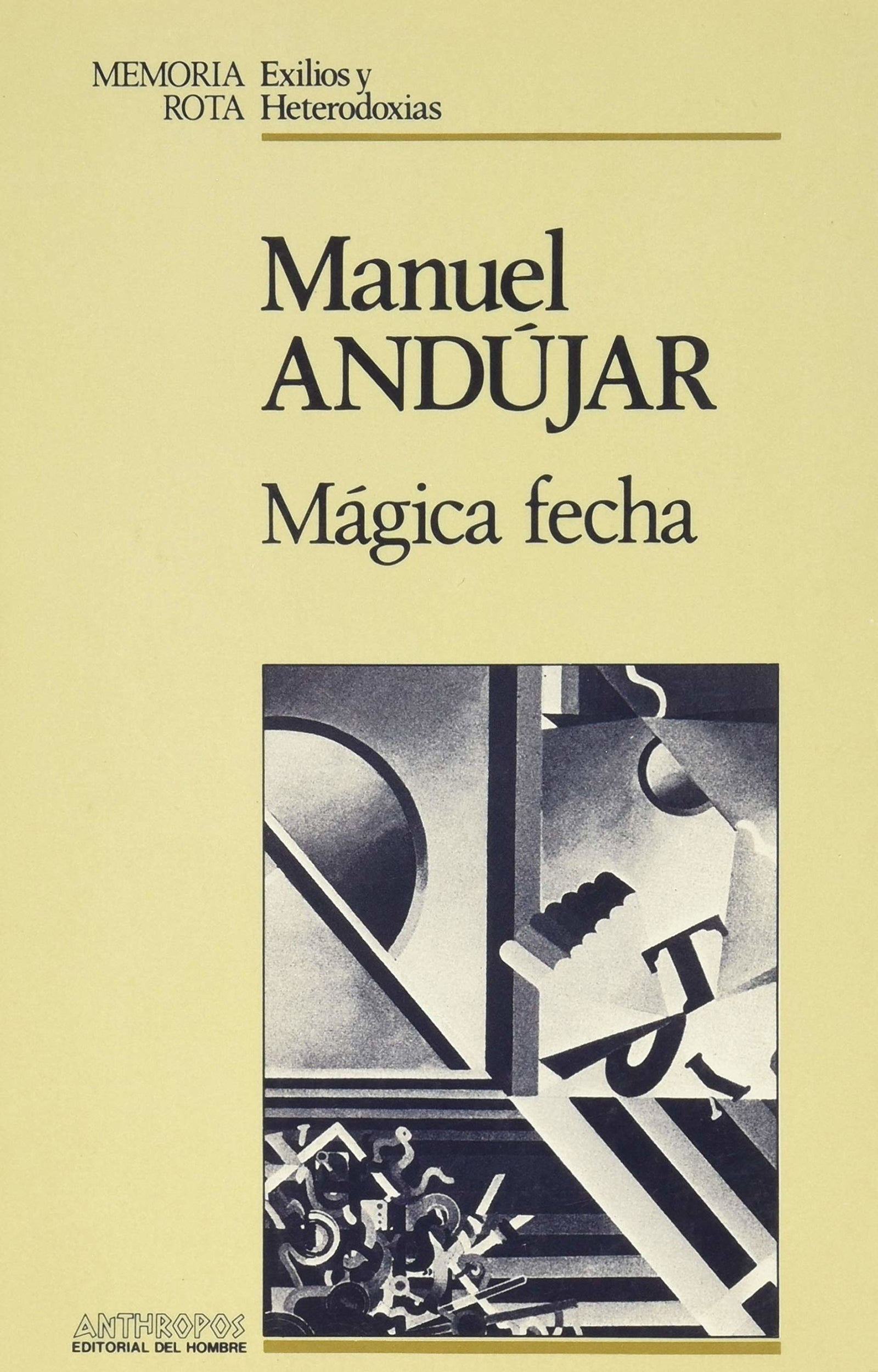 Mágica Fecha (MEMORIA ROTA. EXILIOS Y HETERODOXIAS)