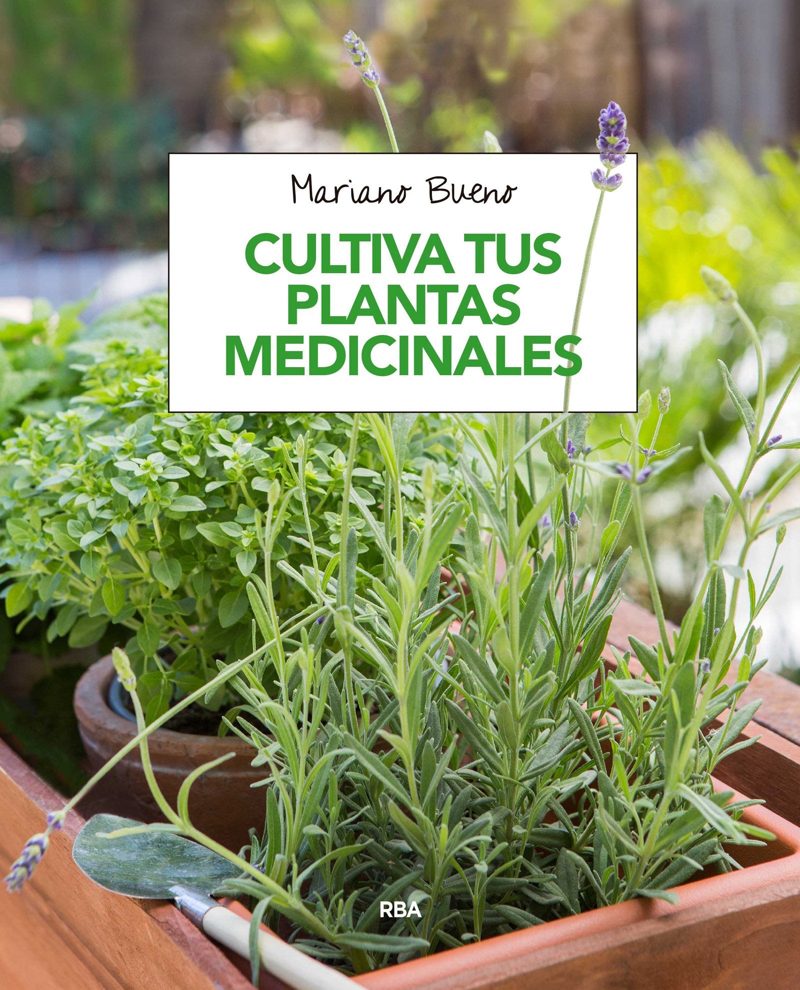 Cultiva tus plantas medicinales (Cultivos)