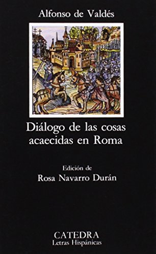 Dialogo de las cosas acaecidas en Roma / Dialogue of the things that occurred in Rome