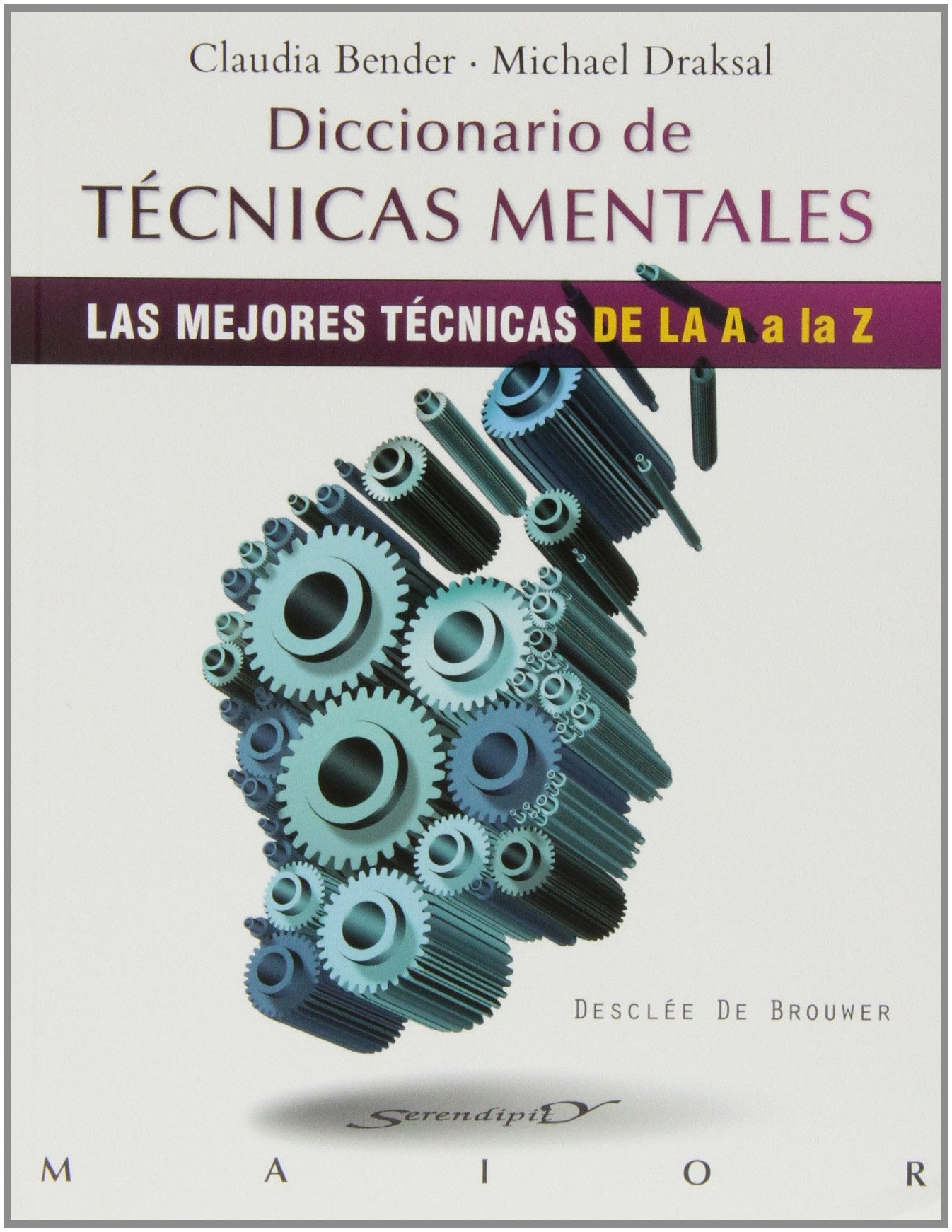 Diccionario De Tecnicas Mentales (Serendipity Maior)