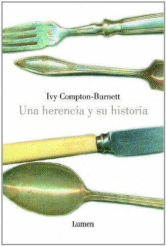 Una herencia y su historia (BIBLIOTECA IVY COMPTON-BURNETT)