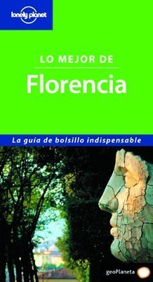 Lo mejor de Florencia (Guías Lo mejor de... Lonely Planet)