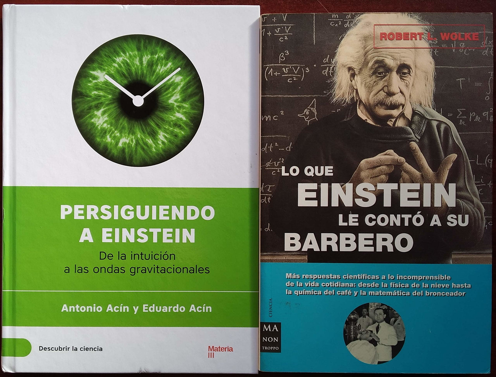 Lo que einstein le contó a su barbero: Respuestas científicas a lo incomprensible de la vida cotidiana (CIENCIA)