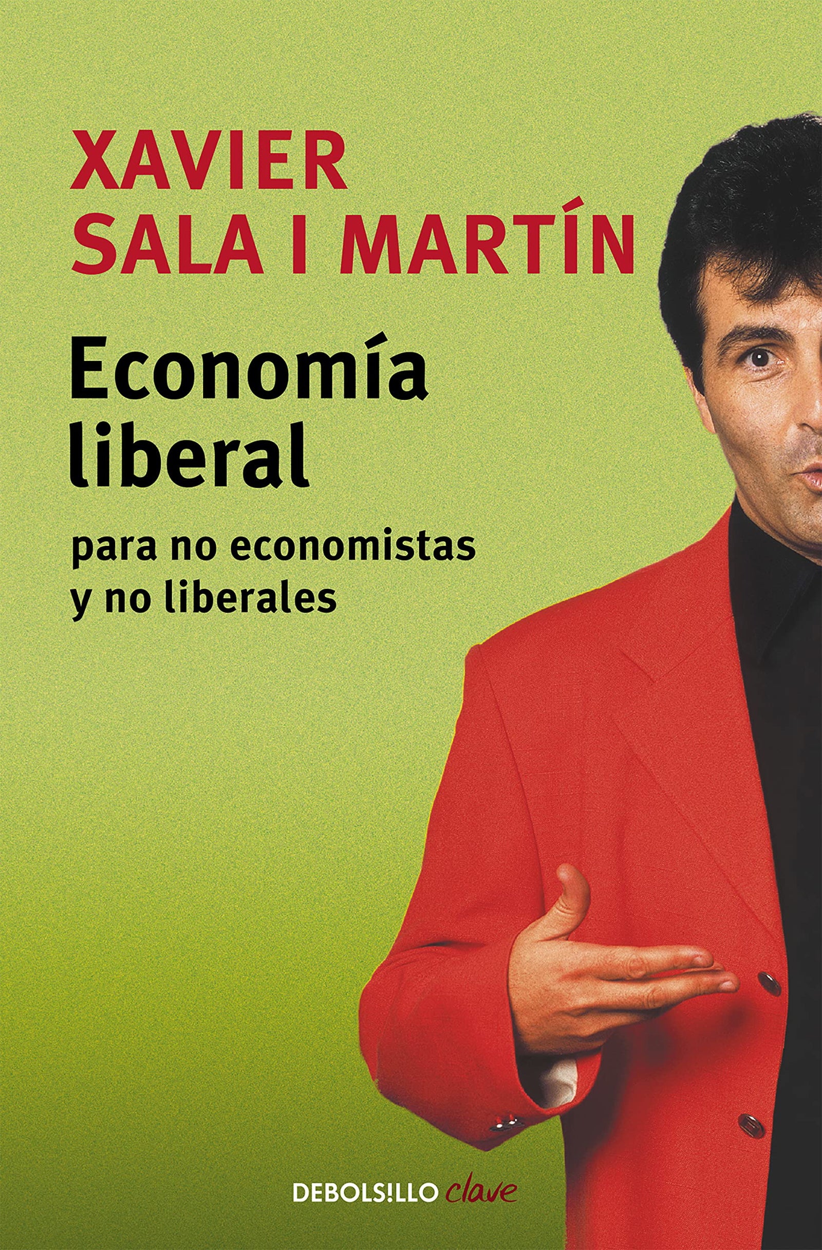 Economía liberal para no economistas y no liberales: 136 (Ensayo | Actualidad)