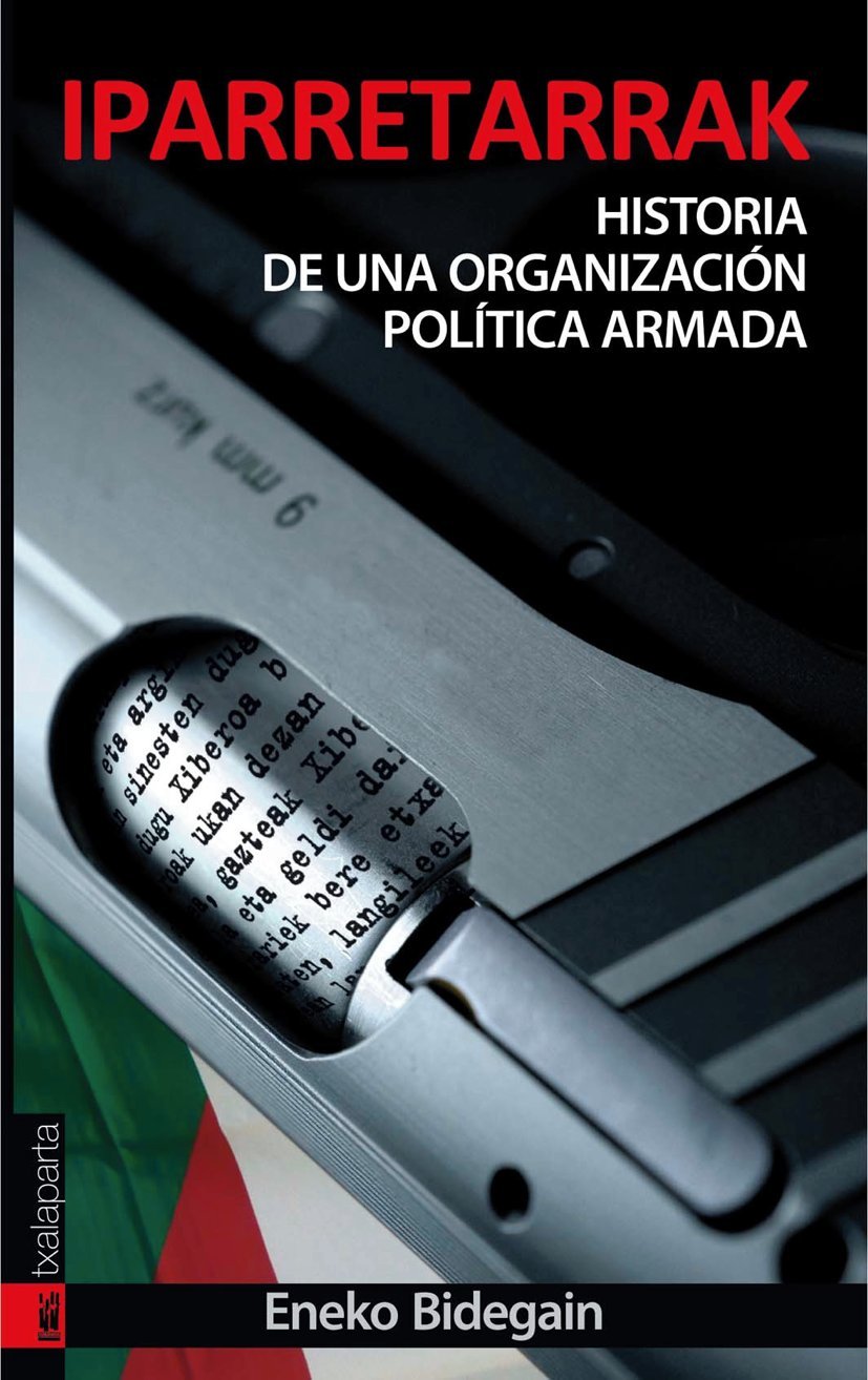 Iparretarrak: Historia de una organización política armada (ORREAGA)