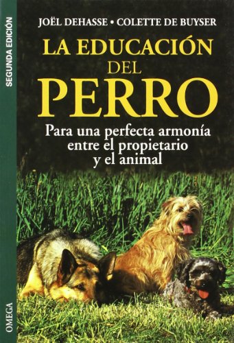 LA EDUCACION DEL PERRO (GUIAS DEL NATURALISTA-ANIMALES DOMESTICOS-PERROS)