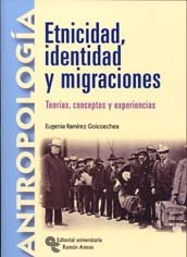 Etnicidad, identidad y migraciones: Teorías, conceptos y experiencias (Libro Técnico)