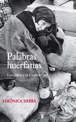 Letras huérfanas : los niños y la Guerra Civil (Historia)