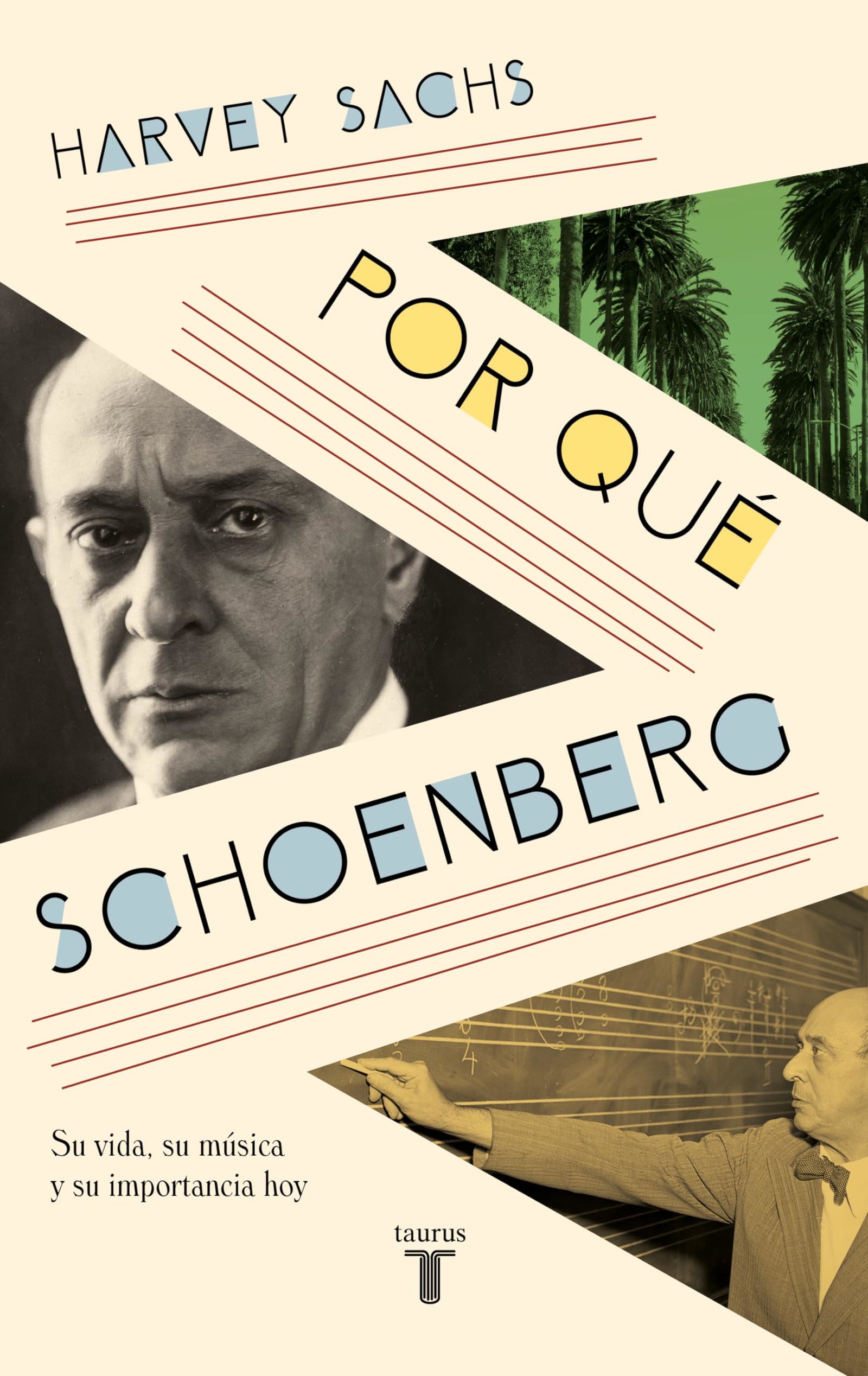Por qué Schoenberg: Su vida, su música y su importancia hoy (Biografías)