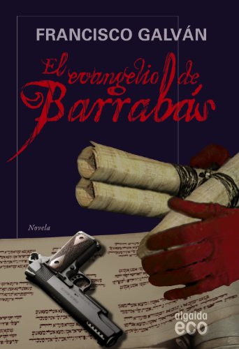 El evangelio de Barrabás (ALGAIDA LITERARIA - ECO)