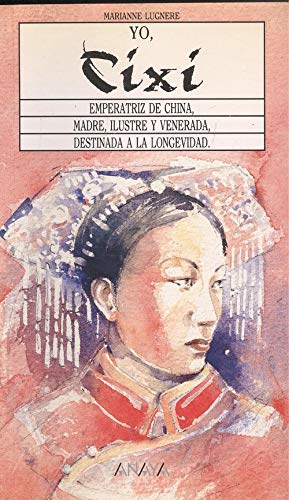 Yo, cixi. emperatriz de China, madre, ilustre y venerada, destinada a