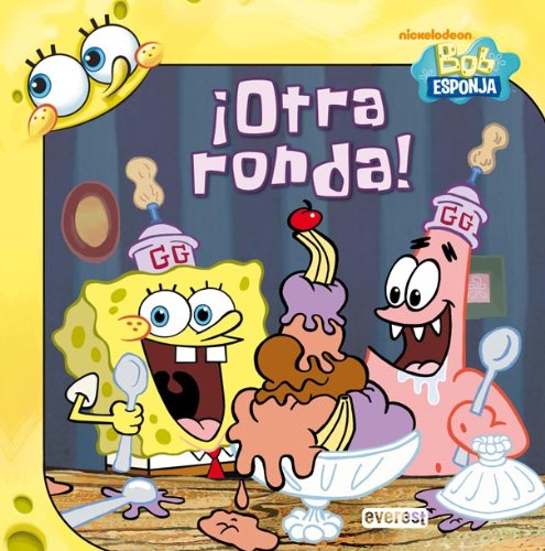 Bob Esponja.¡Otra ronda! (Bob Esponja / Libros singulares)