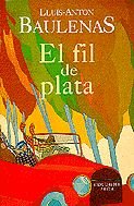 EL FIL DE PLATA (PREMI CARLEMANY 1998)