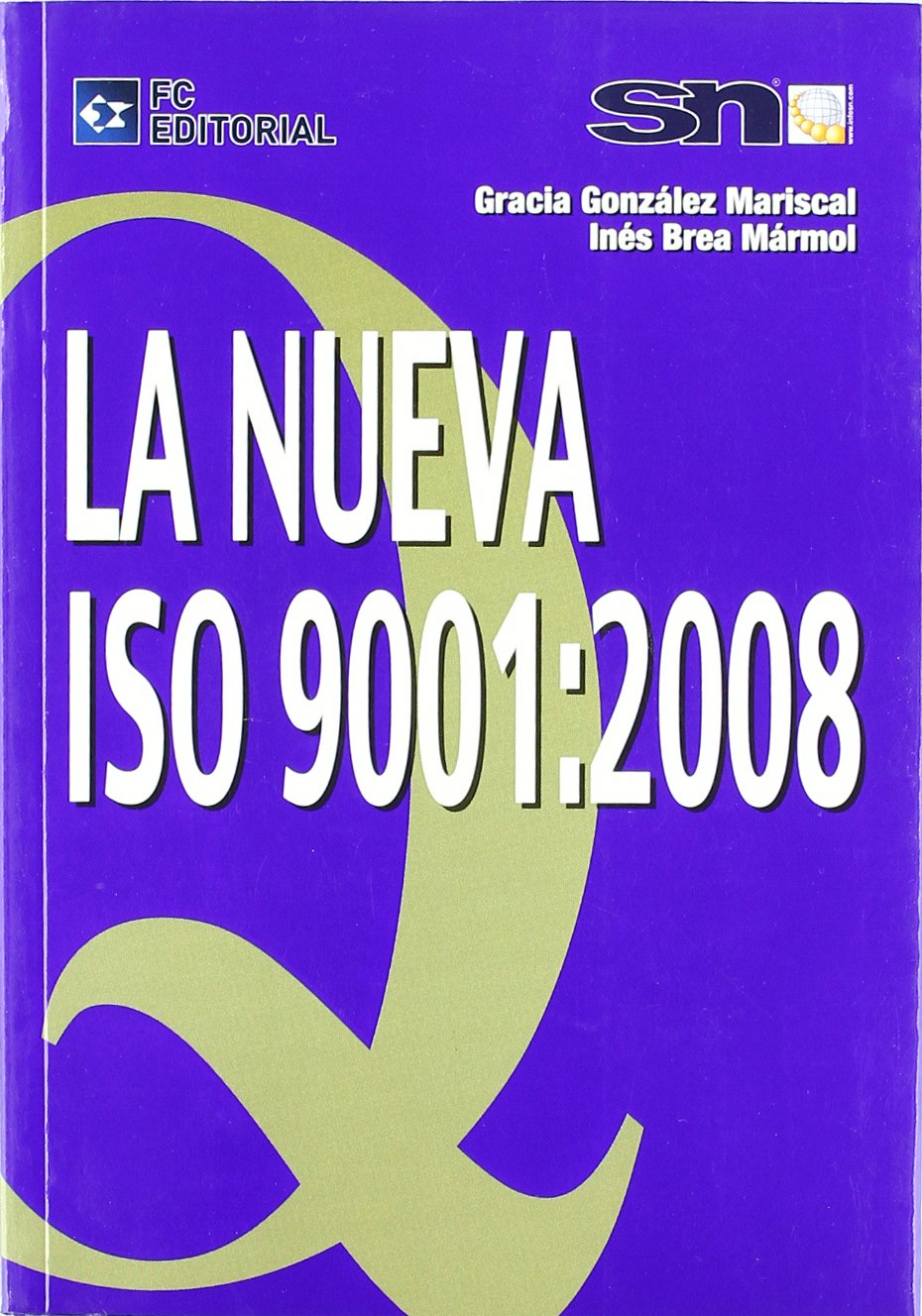 La Nueva Iso 9001:2008 (SIN COLECCION)