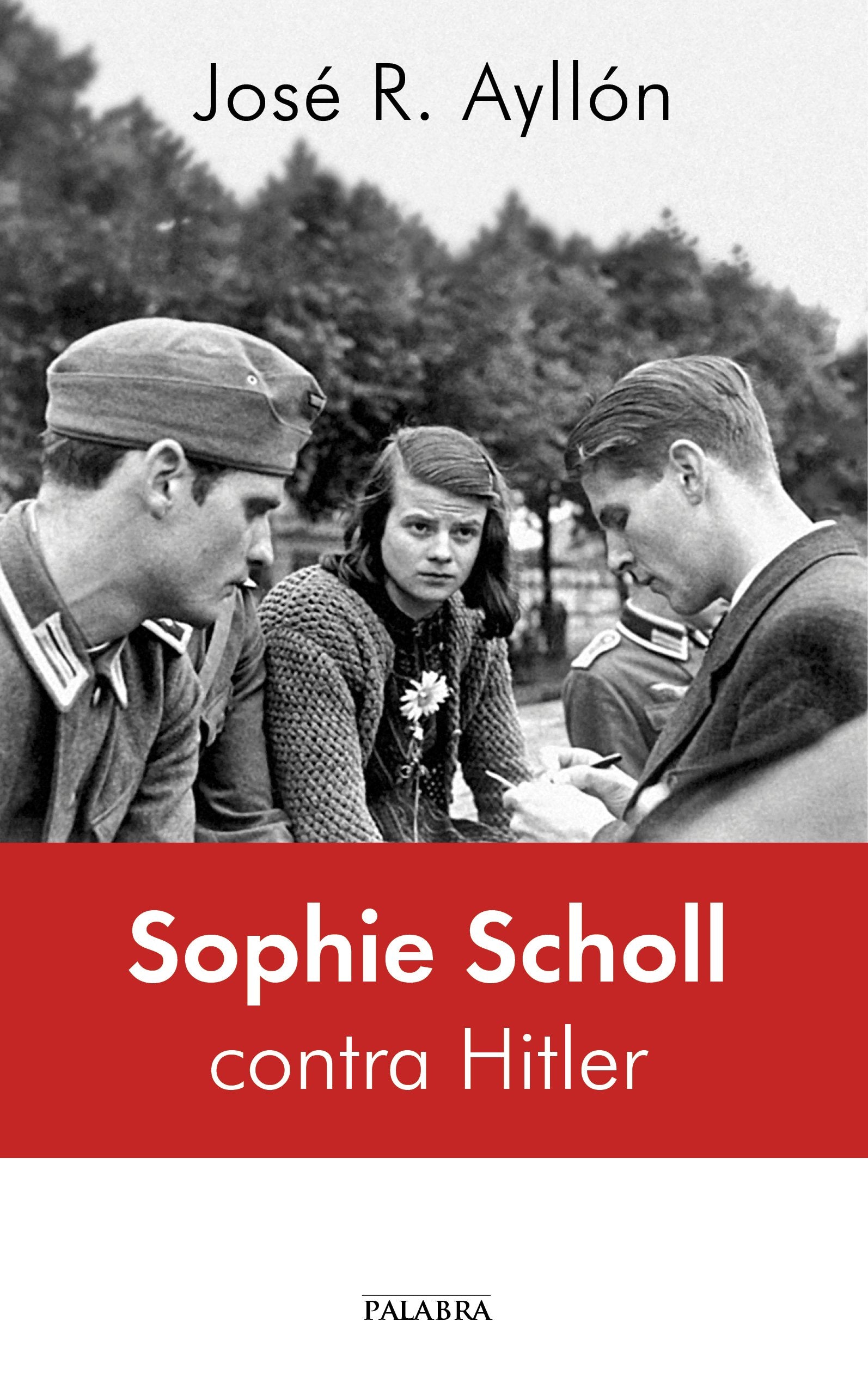 Sophie Scholl contra Hitler (Palabra hoy)